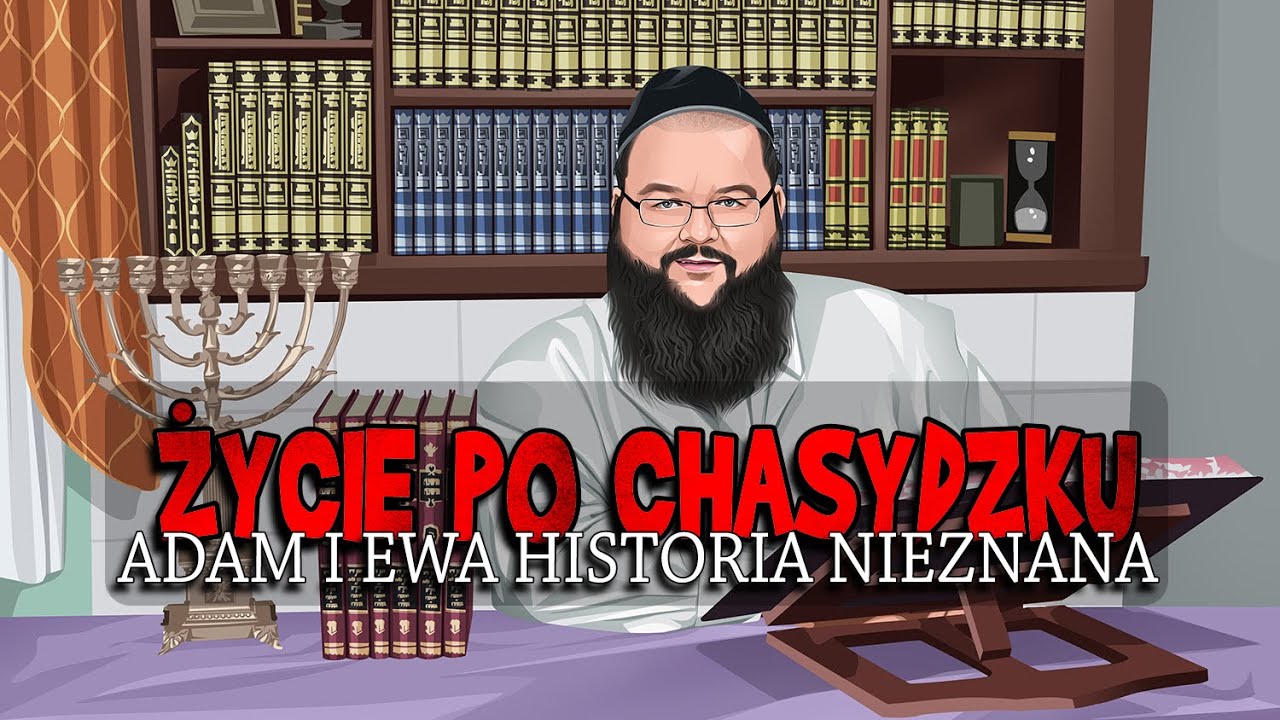 Adam i Ewa historia nieznana, którą tłumaczy chasydyzm | Tajemniczy Świat Żydów