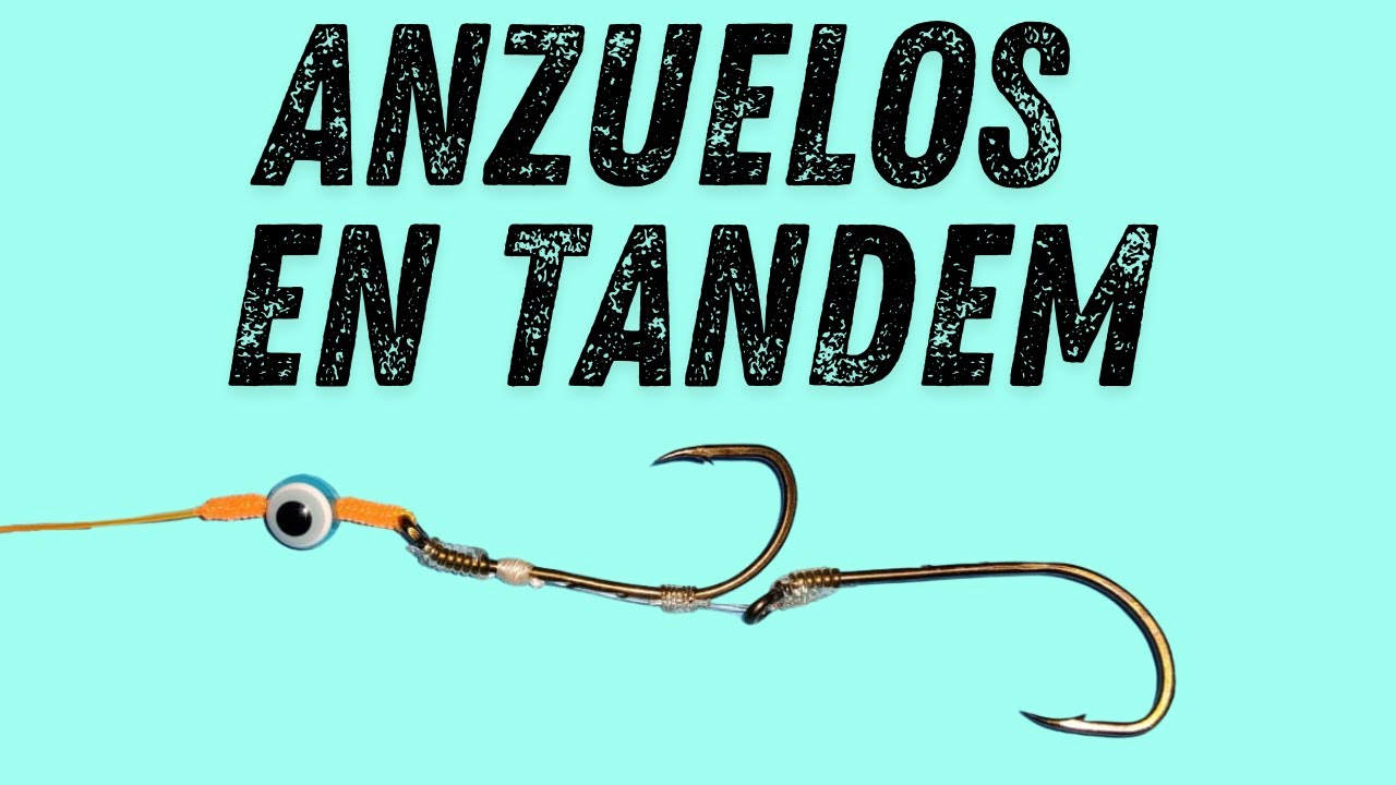 Anzuelos en Tandem