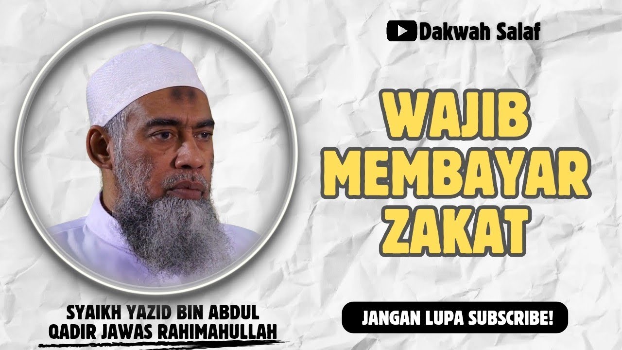 WAJIB MEMBAYAR ZAKAT | SYAIKH YAZID BIN ABDUL QADIR JAWAS RAHIMAHULLAH