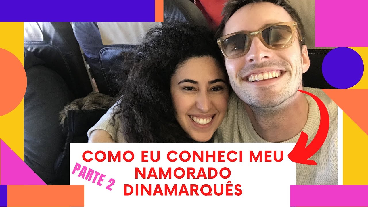 CONHEÇA MEU NAMORADO GRINGO DINAMARQUÊS - PARTE 2 | DEIXE SEU COMENTÁRIO