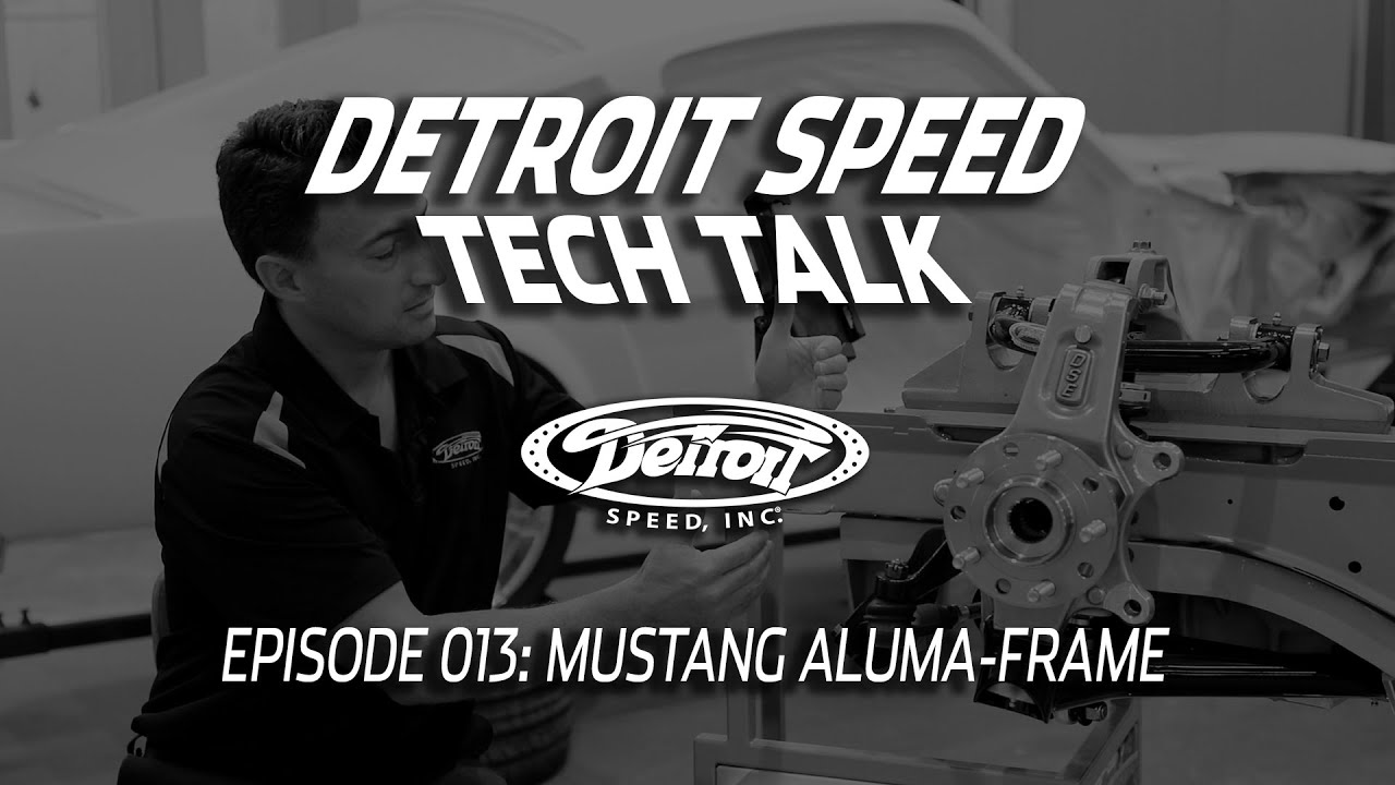 Рама Mustang Aluma - Detroit Speed ​​Tech Talk, выпуск 013