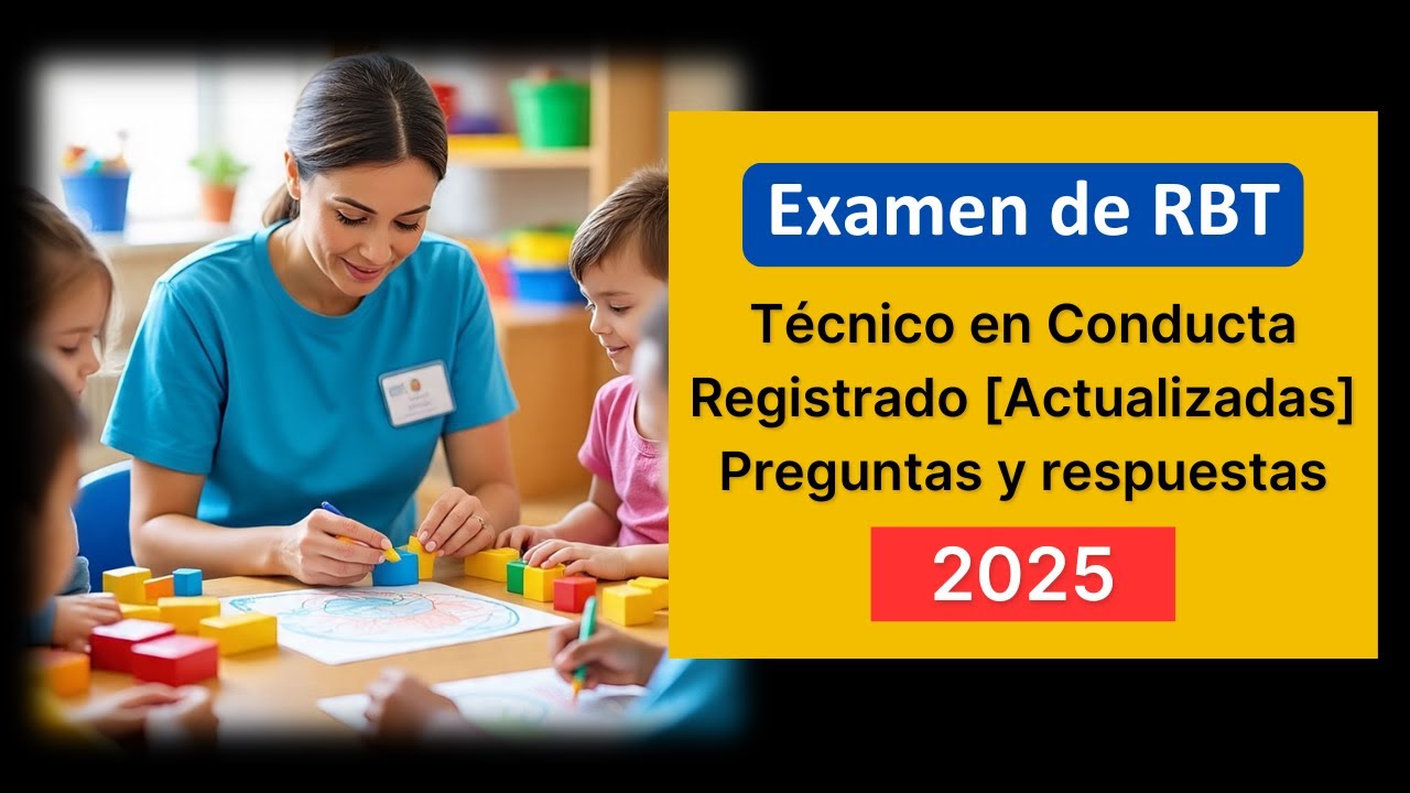 Examen de RBT Técnico en Conducta Registrado 2025 [Actualizadas] Preguntas y respuestas