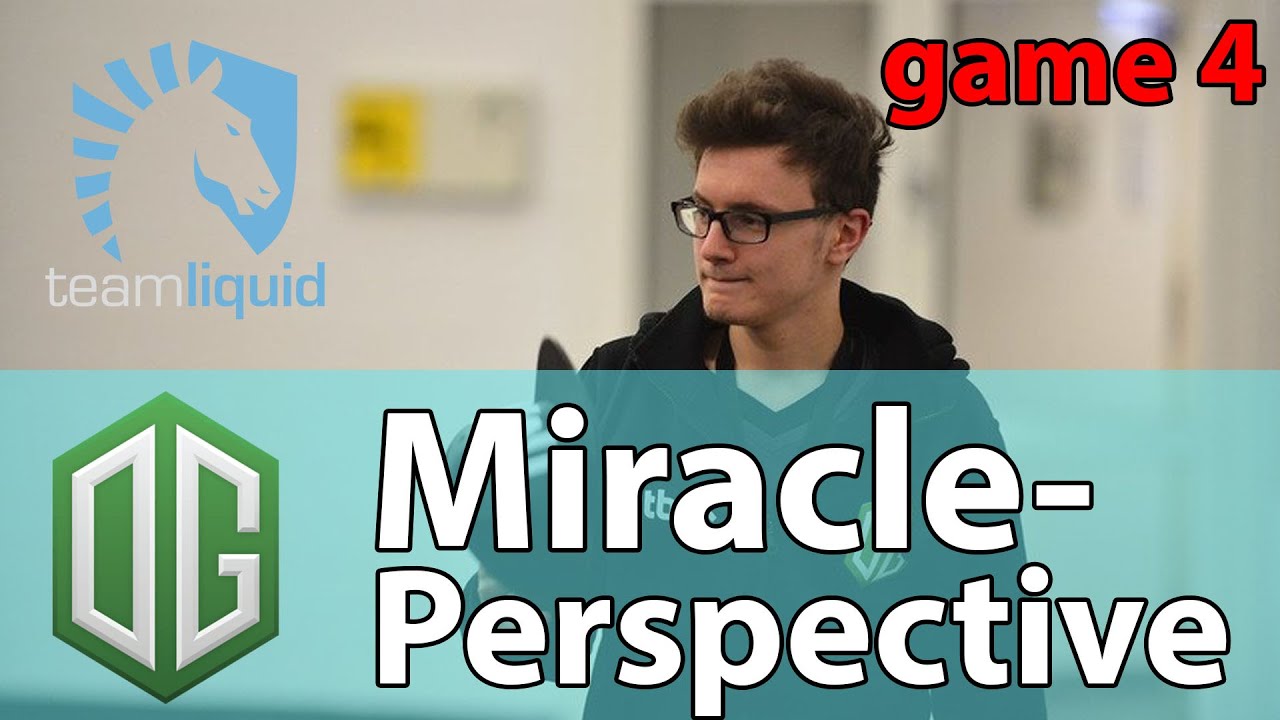 Dota 2 Miracle- Perspective  OG vs Liquid Game 2 - MM Grand Final
