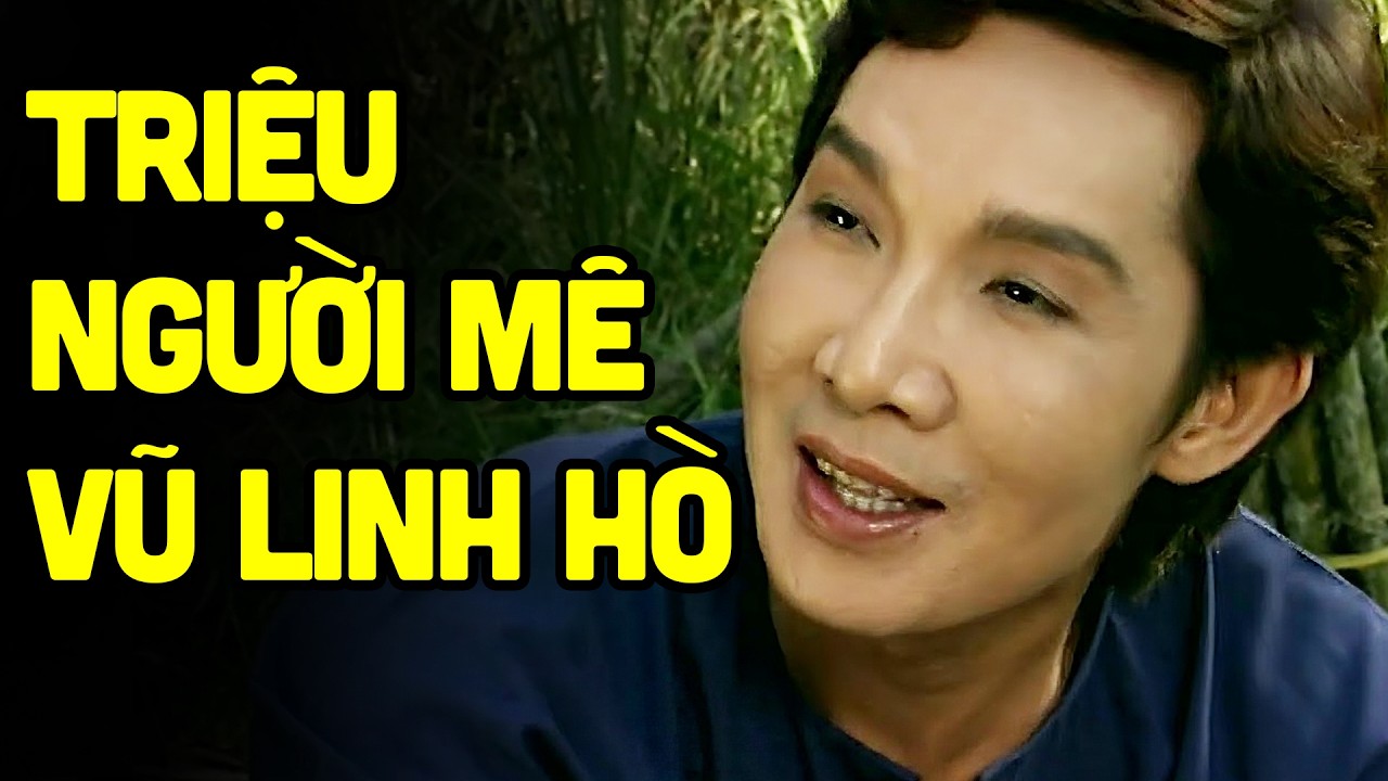 Cả triệu người mê khi Vũ Linh cất tiếng hò ngọt lịm tim này - Duyên Tình | Ca Cải Lương Để Đời
