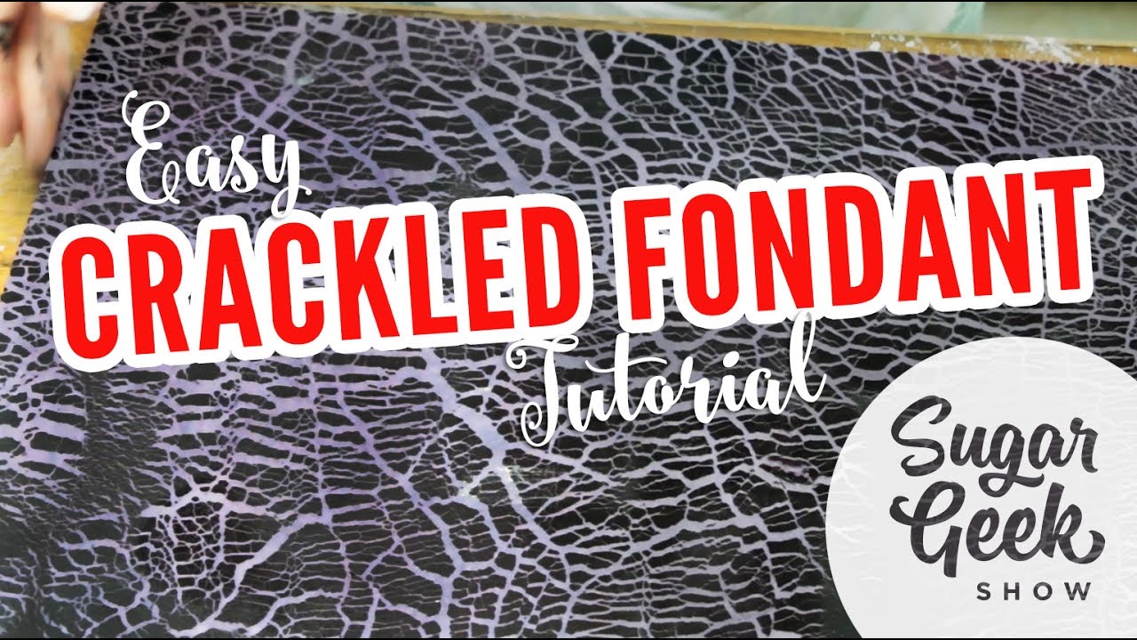 Easy Crackled Fondant Tutorial