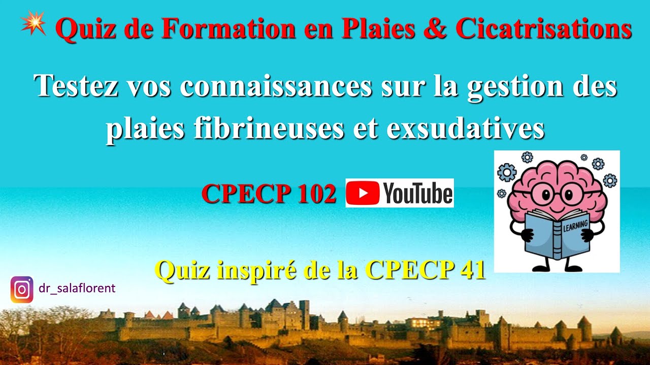 CPECP 102 : Plaies fibrineuses et exsudatives : Testez vos connaissances