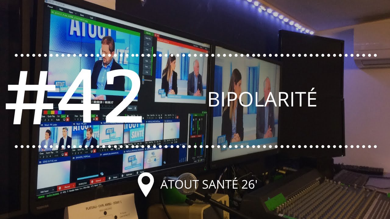 [ATOUT SANTE #42] Les troubles de la Bipolarité