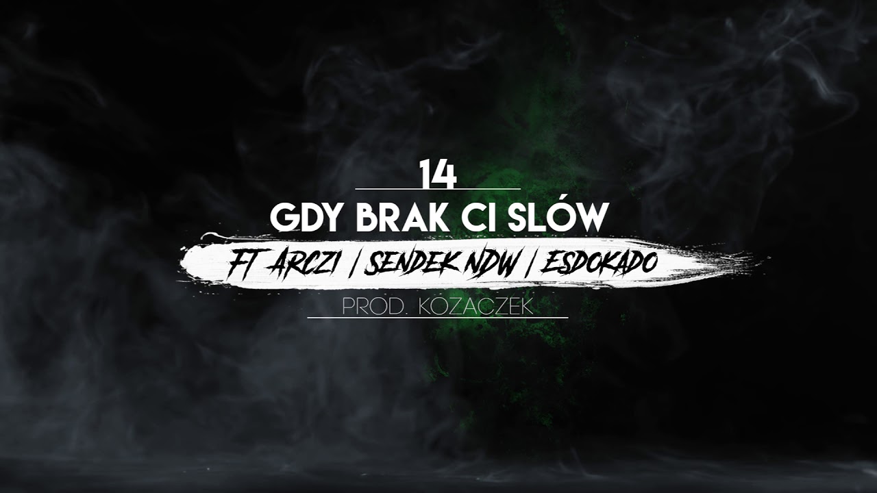 14. Śp. Papug ft. Arczi, Sendek NDW, Esdokado- Gdy brak ci sł&oacute;w prod. Kozaczek