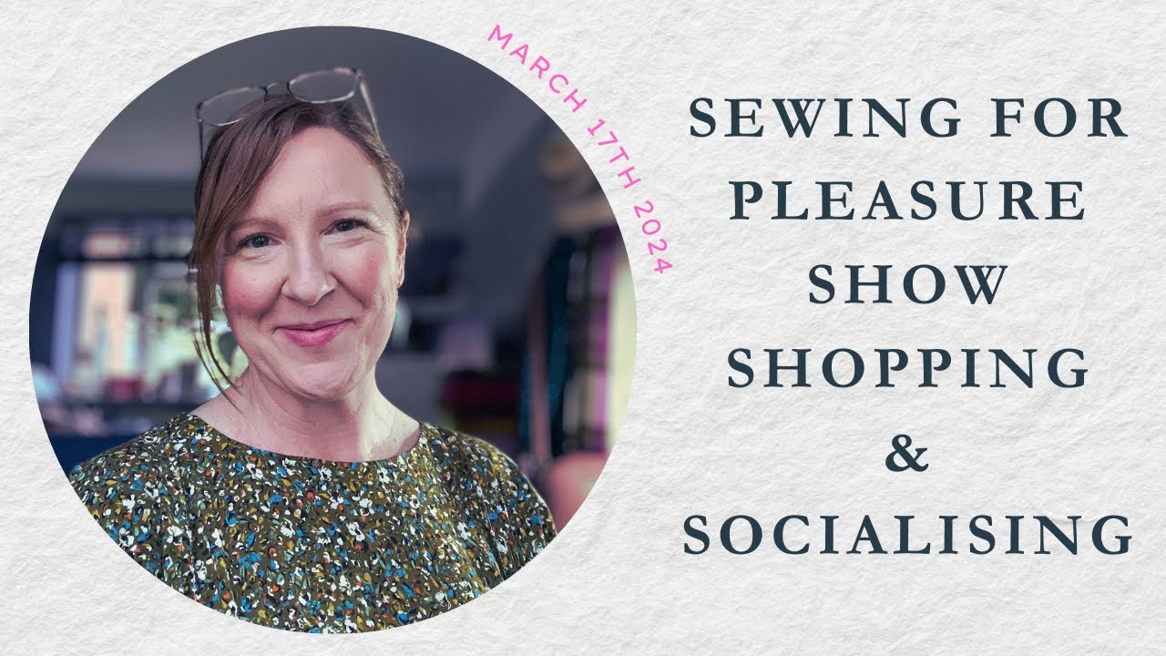 Sewing for Pleasure Show Shopping & Socialising, NEC Birmingham UK, 17 March 2024