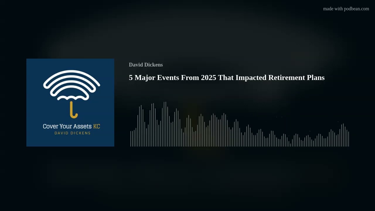 5 Major Events From 2025 That Impacted Retirement Plans