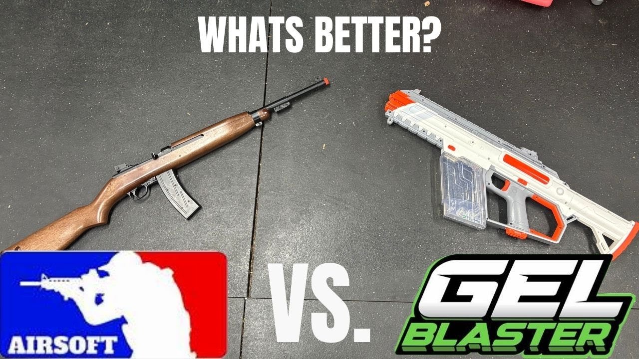 WHATS BETTER? AIRSOFT GUNS VS GEL BLASTERS