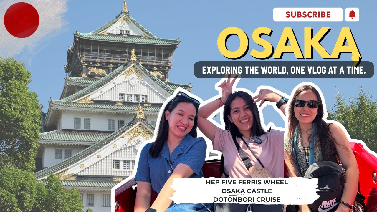 🇯🇵 OSAKA VLOG | Первая поездка на колесе обозрения 🎡 + Осакский замок + Круиз по реке Дотонбори