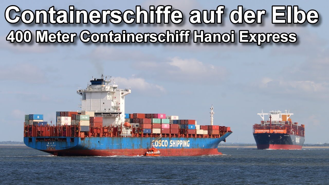 Containerschiffe auf der Elbe - 400 Meter Containerschiff Hanoi Express - Cuxhaven Shipspotting