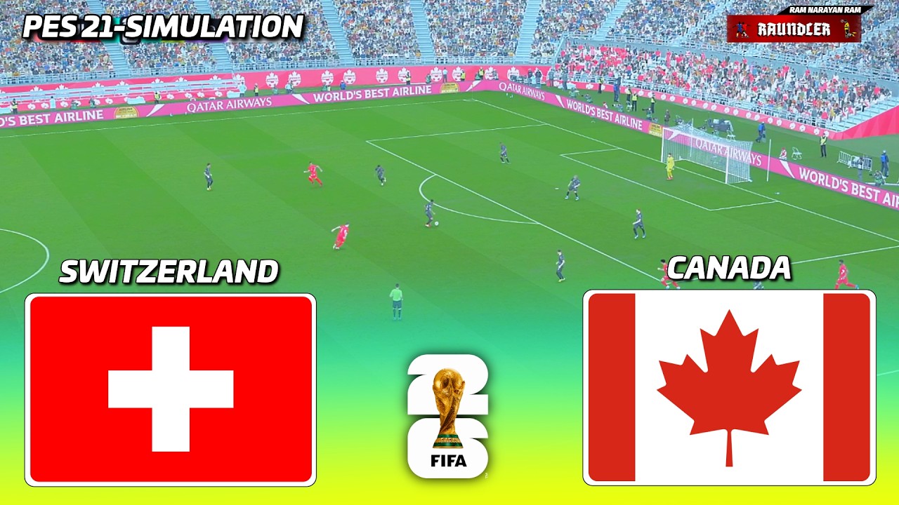 🔴LIVE - SWITZERLAND vs CANADA | FIFA World Cup 2026 | PES 21 Football Simulation