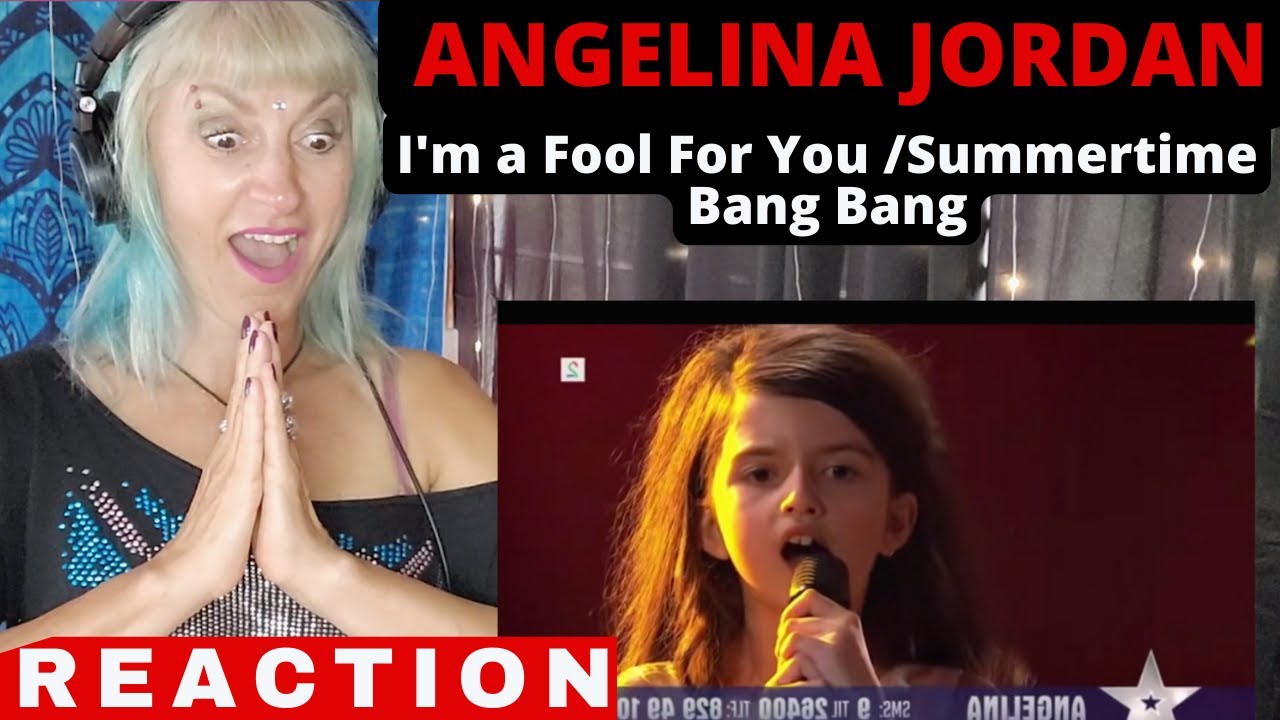 Angelina Jorden [ I'm a Fool For You, Bang Bang &  Summertime] | Artist Reaction & Analysis