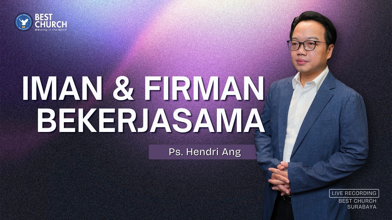 Iman & Firman Bekerjasama | Jemaat Online Gereja BEST | Ps. Hendri Ang
