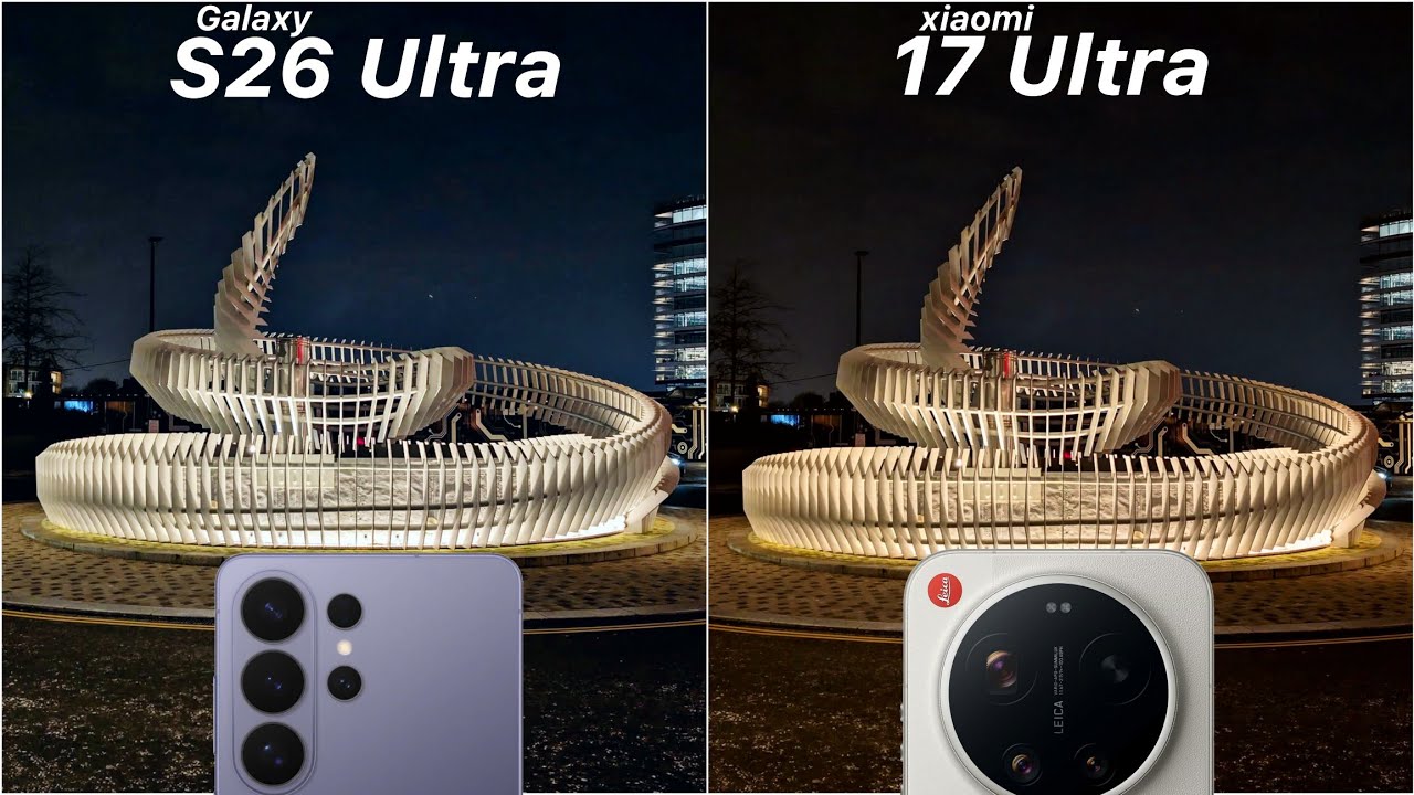 Samsung Galaxy S26 Ultra vs Xiaomi 17 Ultra Camera Test Comparison