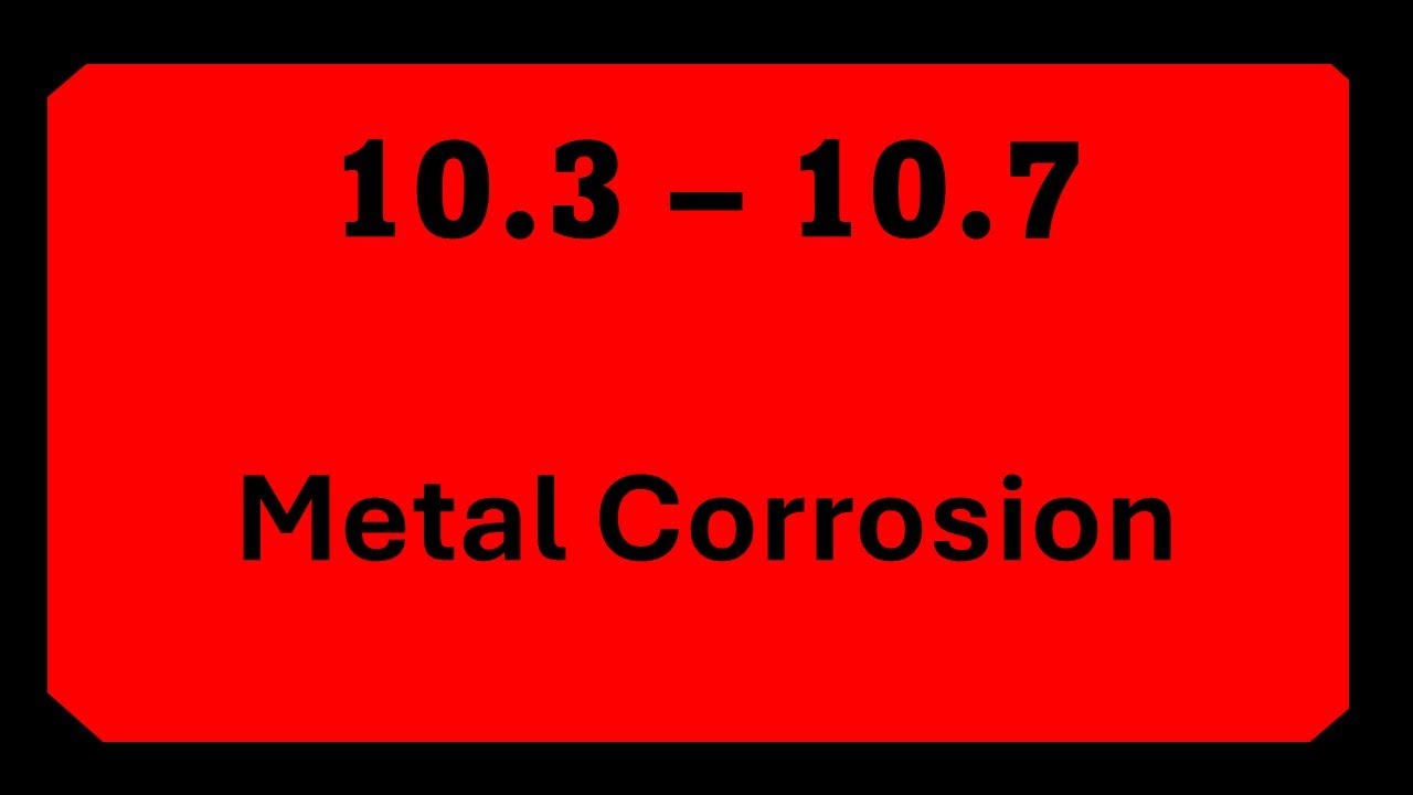 Аккумуляторы, ржавчина и переполюсовка: коррозия металла (10.3&ndash;10.7)