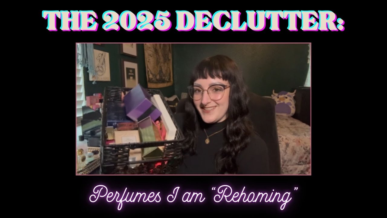 THE 2025 DECLUTTER: Perfumes I am 