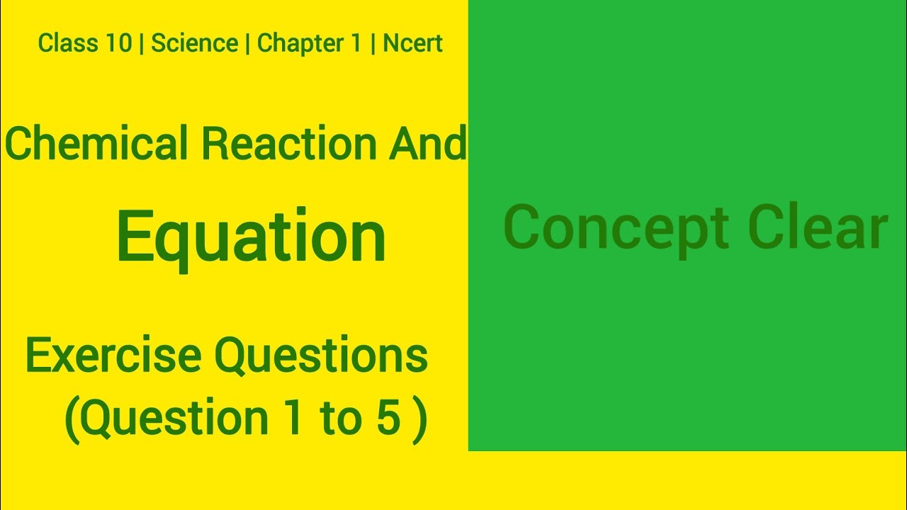 Class 10 Science | Chemical Reaction and equation | Back exercise Question 1 to 5 | Concept Clear