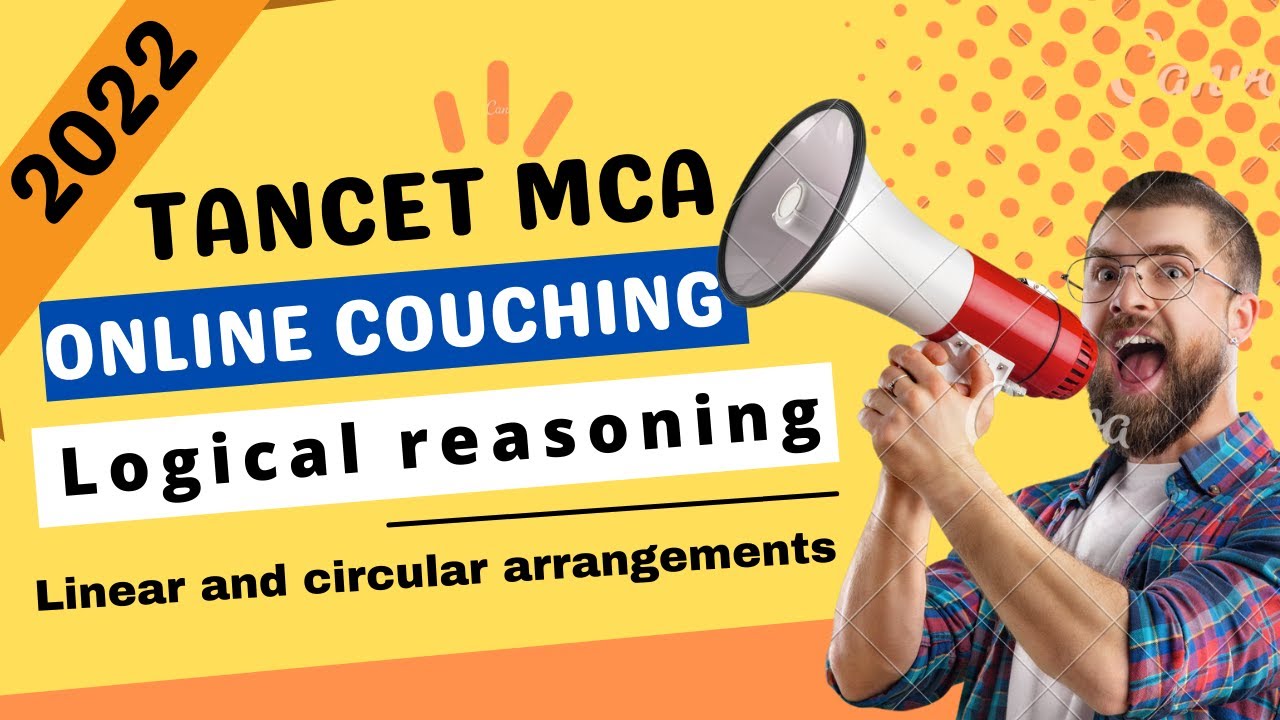 TANCET 2022 MCA training tutorials || logical reasoning P-1 || linear and circular arrangements