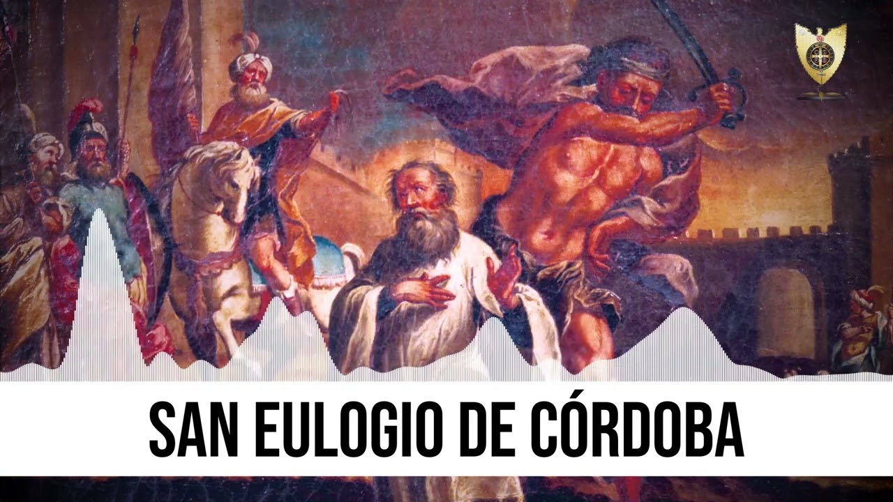 SAN EULOGIO DE C&Oacute;RDOBA (H&eacute;roes De La Fe) - Padre Bernardo Moncada