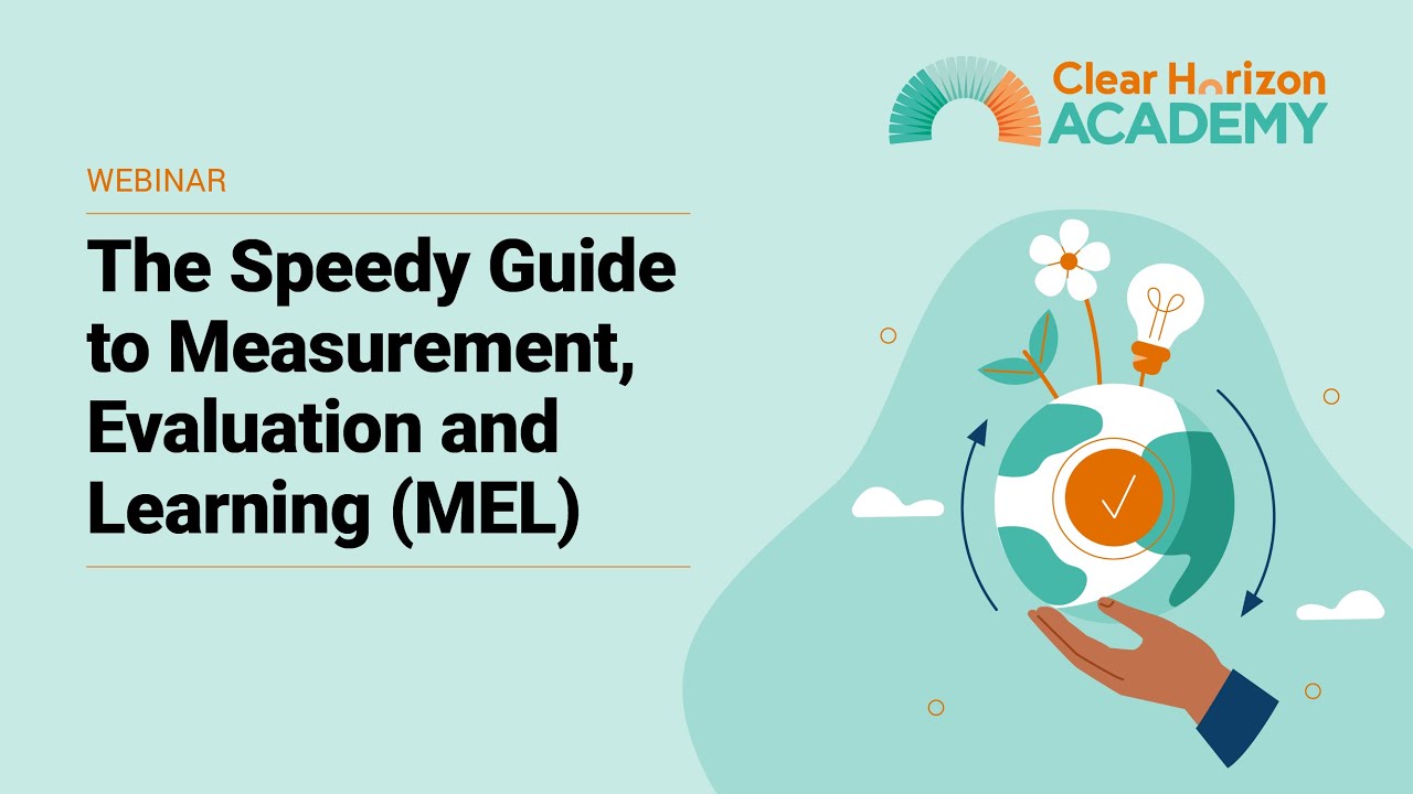 Webinar: Making change? Tell the story! A Speedy Guide to Measurement, Evaluation and Learning (MEL)