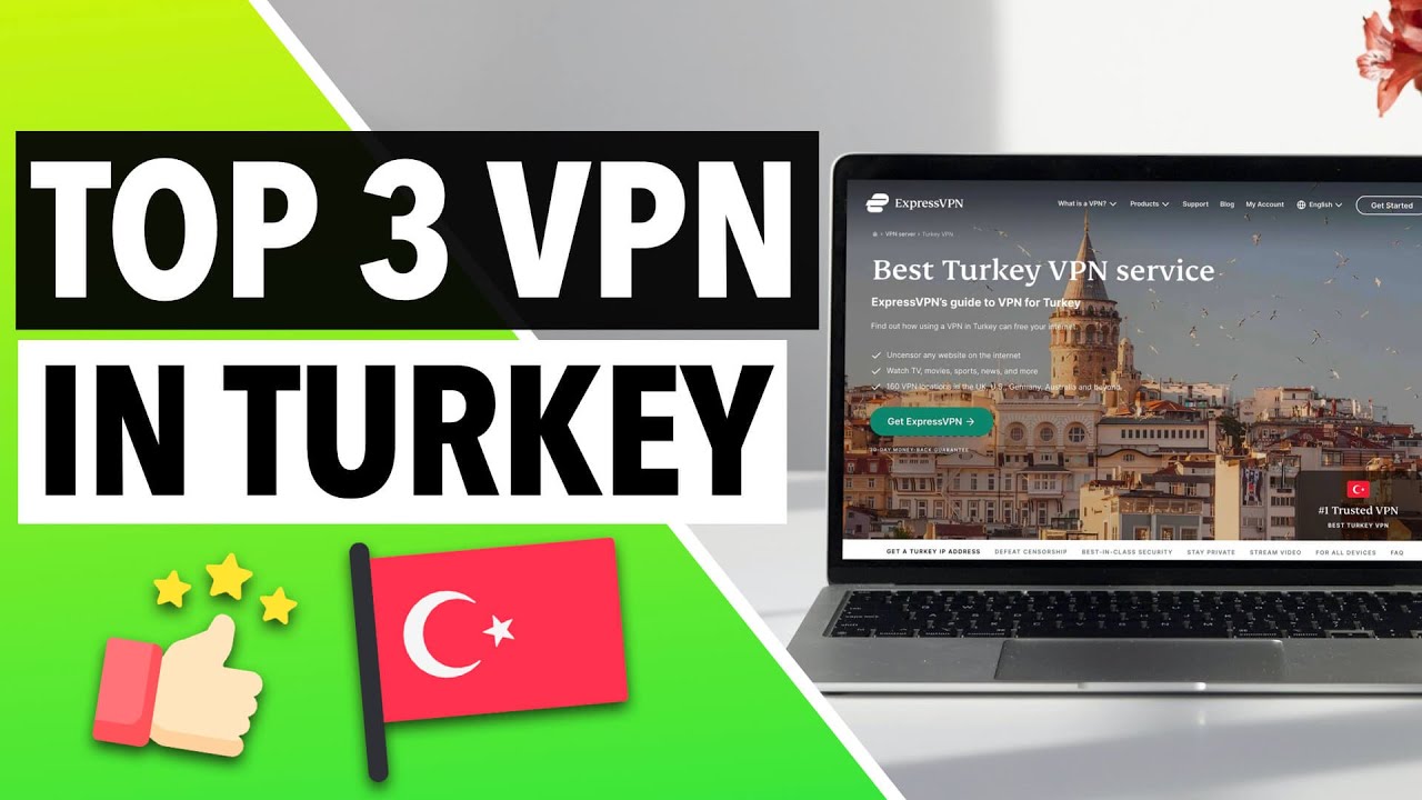 BEST VPN FOR TURKEY 2022 🇹🇷: The 3 Best Turkey VPN Services That Still Work in This Country ✅