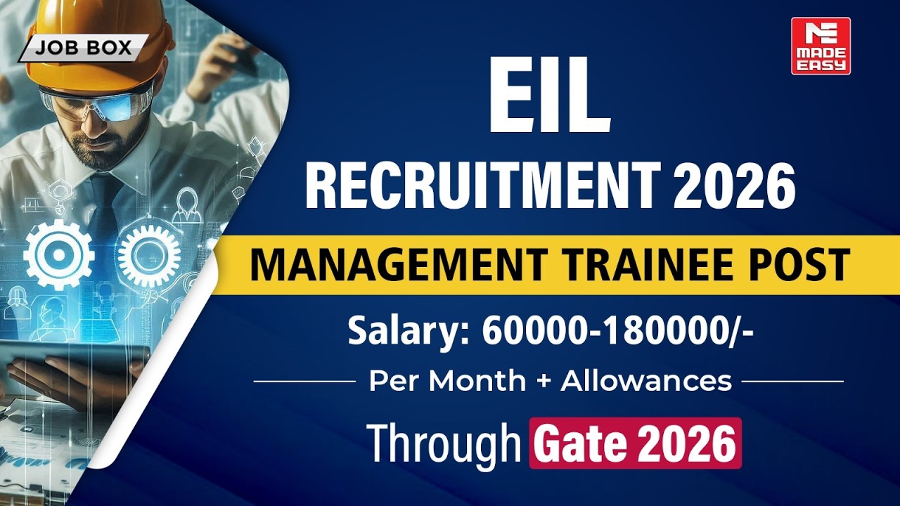 EIL Recruitment 2026 | Through GATE 2026 | Salary ₹60K–₹1.8L | Management Trainee | Full Details!