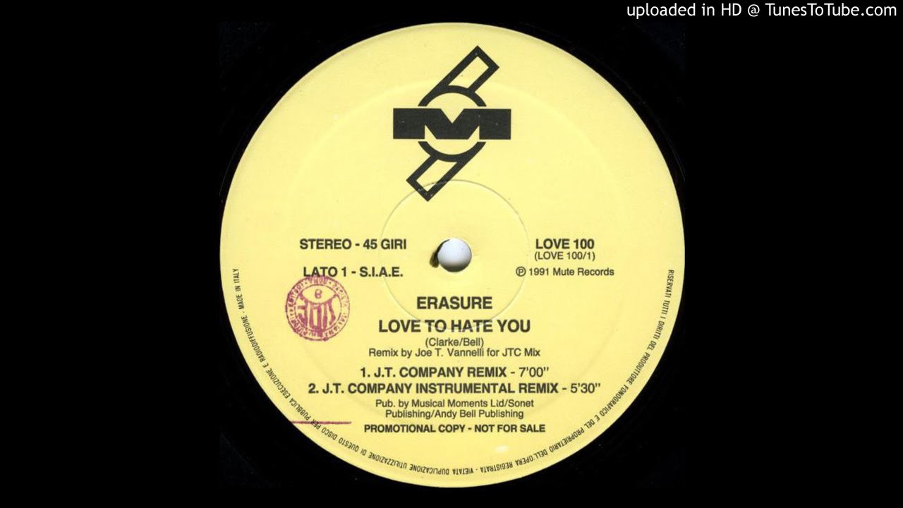 Erasure - Love To Hate You (J.T. Company Remix)