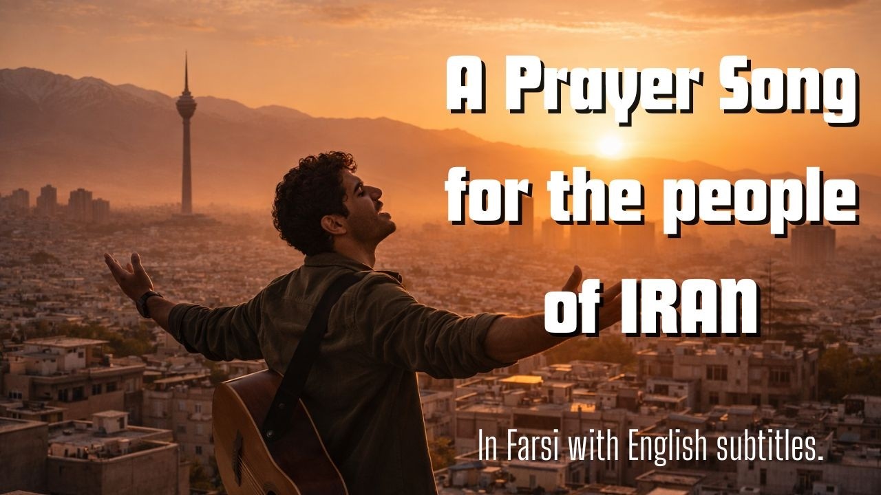 A Prayer Song for the people of Iran (Farsi)