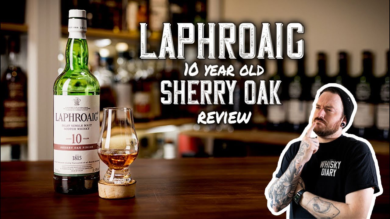Laphroaig 10 Year Old - Sherry Oak Review