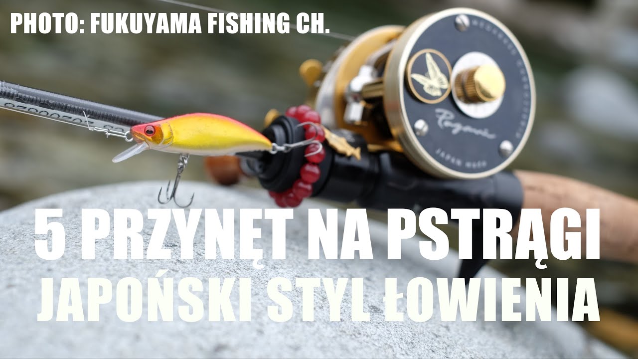 5 przynęt na pstrągi - japoński styl łowienia