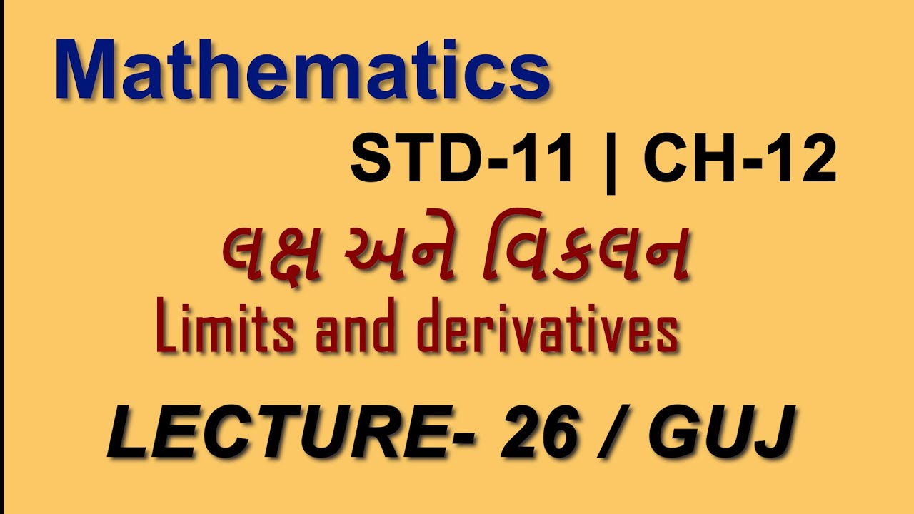MATHS | STD 11 | Ch 12 | Limits and derivatives | LEC 26 | 19.01.2026 GUJ