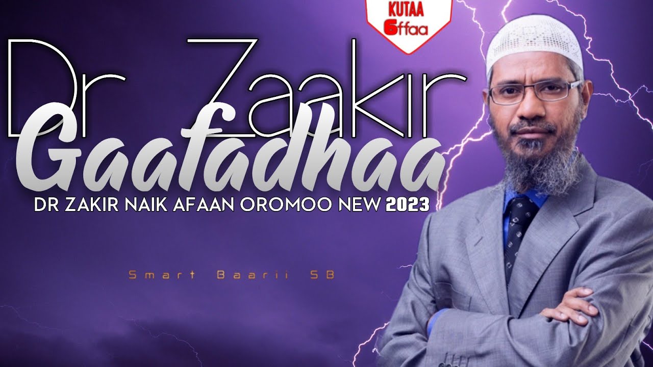 dr zaakir gaafadhaa kutaa 6ffaa