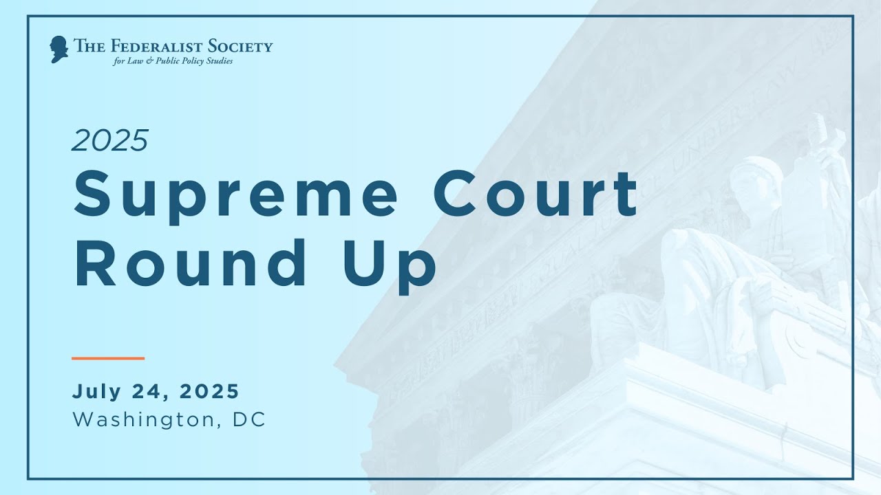2025 Annual Supreme Court Round Up