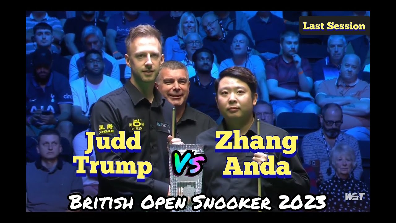 Judd Trump vs Zhang Anda - British Open Snooker 2023 - Final - Last Session