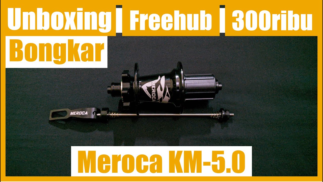 Freehub Meroca KM-5.0 Unboxing - Bongkar Freehub 6 Pawl