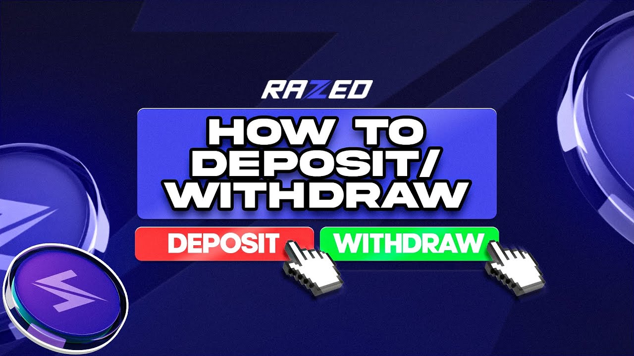 HOW TO DEPOSIT AND WITHDRAW ON RAZED!