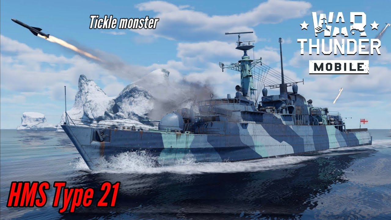 NEW! HMS Type 21: Tickle monster - Wat Thunder Mobile 
