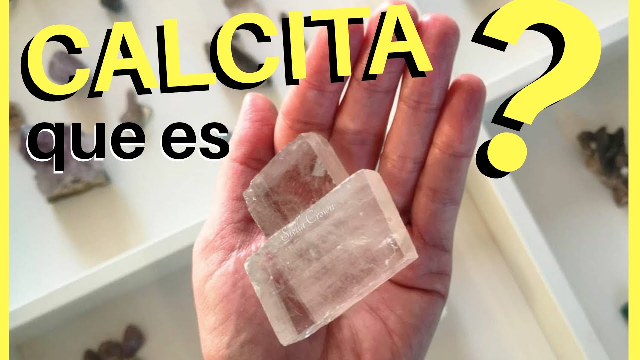 Que es la CALCITA | CALCITA MINERAL | CALCITA AZUL verde naranja y mas