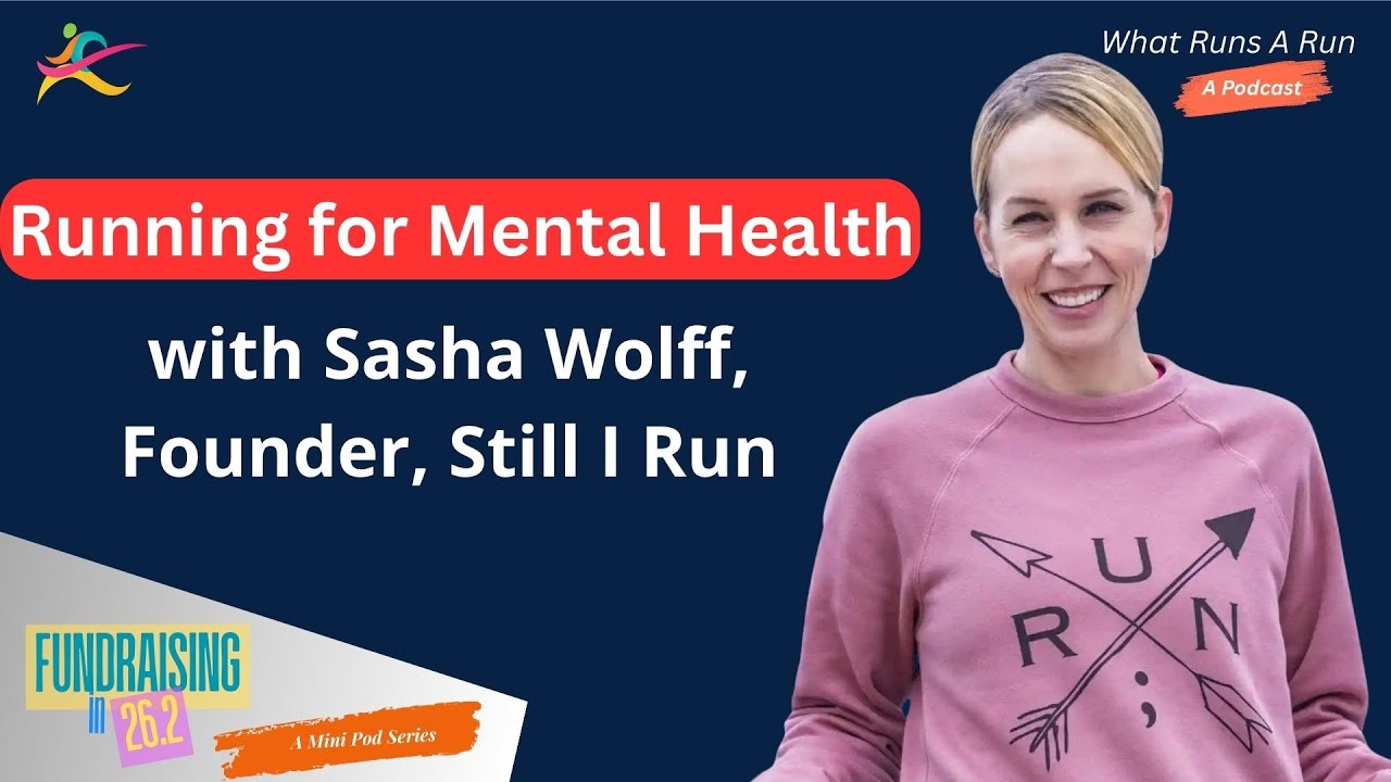 Running for Mental Health: with Sasha Wolff, Founder of Still I Run