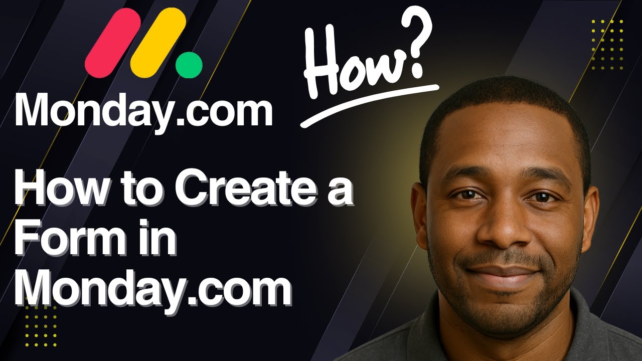How to Create a Form in Monday.com &ndash; Full Guide (2025)