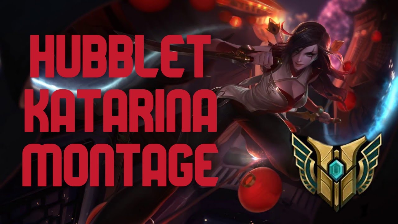 Hubblet Katarina Montage - Plays Insane S9 - PintoYT
