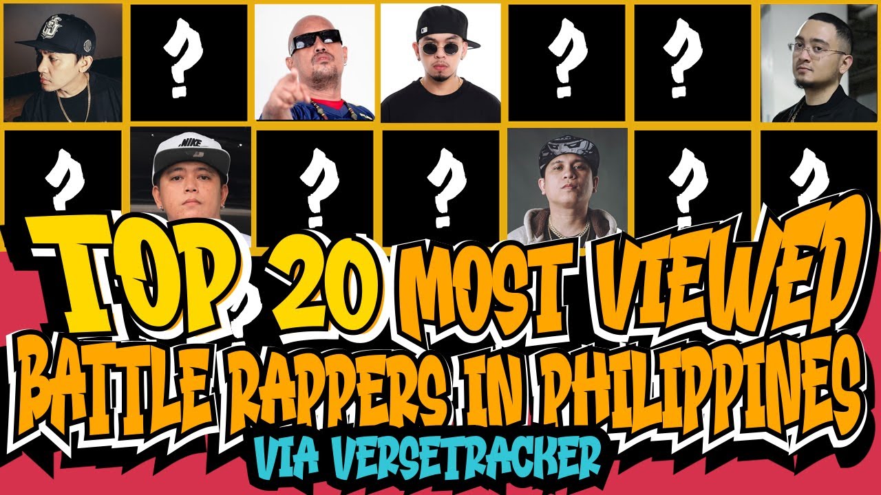 TOP 20 MOST VIEWED BATTLE RAPPERS IN THE PHILIPPINES (VIA VERSETRACKER) #fliptop  #sunugan  #psp