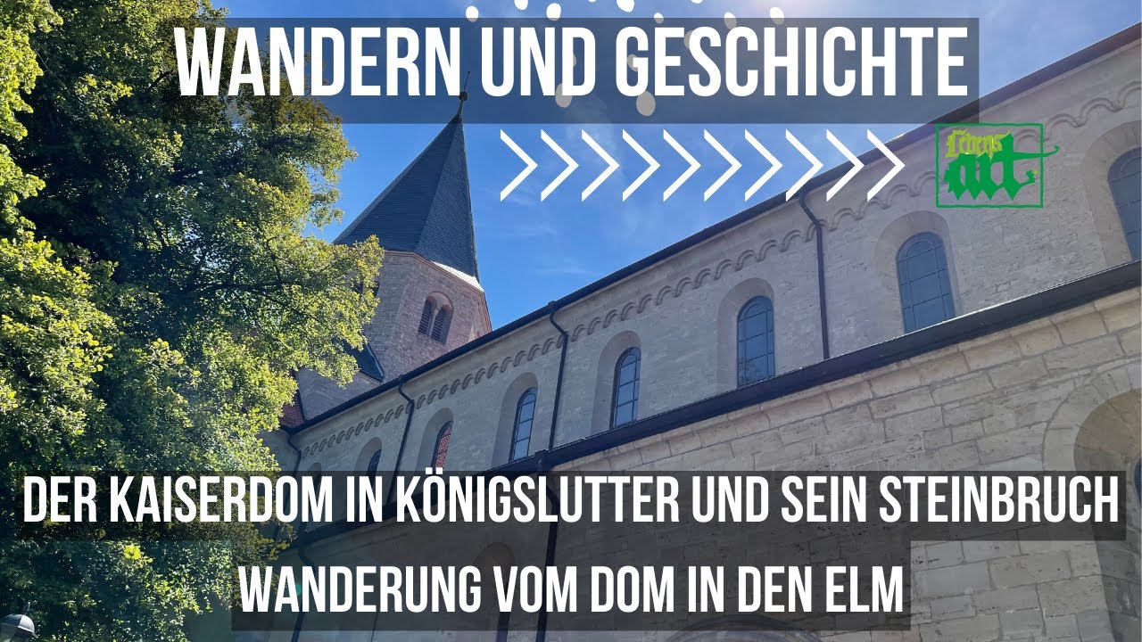 Der Kaiserdom in Königslutter und sein Steinbruch - Wanderung vom Dom in den Elm