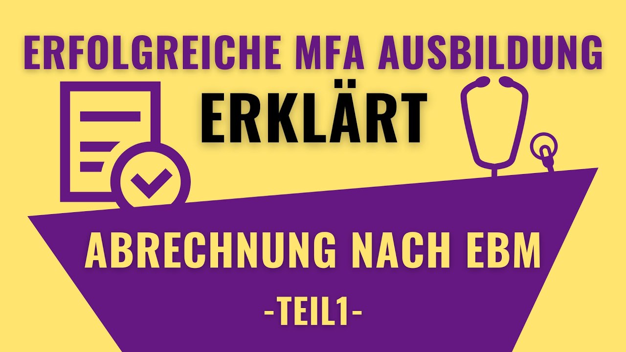 🩺 MFA Abrechnung nach EBM -Teil 1- | Erfolgreiche MFA Ausbildung