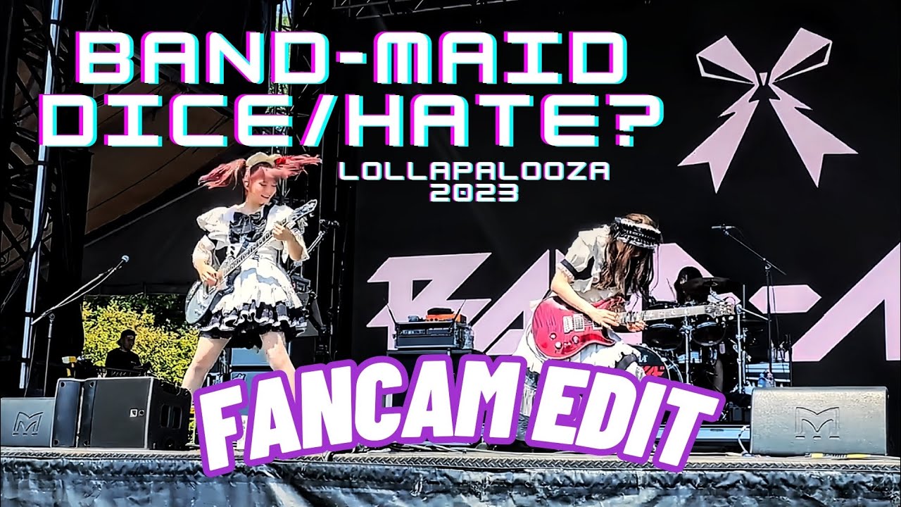 BAND-MAID - DICE/HATE? Original+fancam mix Live Lollapalooza 2023 (improved color) #bandmaid