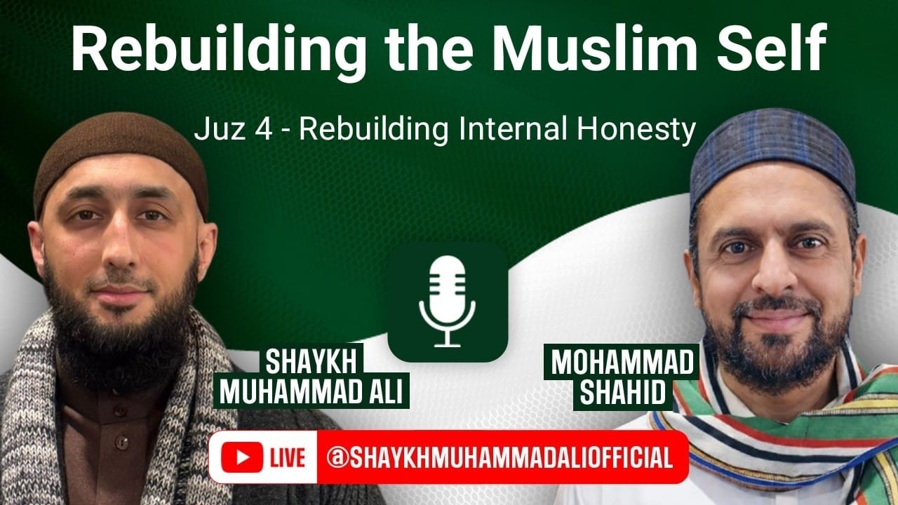 Rebuilding the Muslim Self | 30 Nights with the Noble Quran | Juz 4 - Rebuilding Internal Honesty