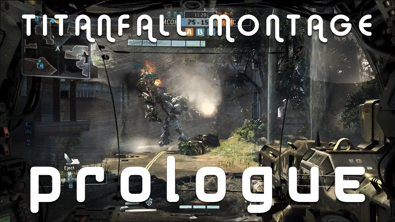 Titanfall Montage - Prologue (Beta)